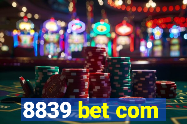 8839 bet com