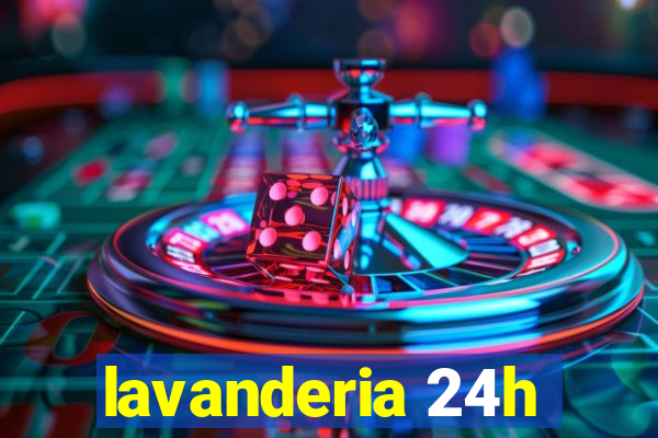 lavanderia 24h