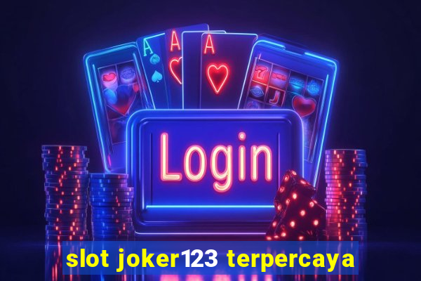 slot joker123 terpercaya