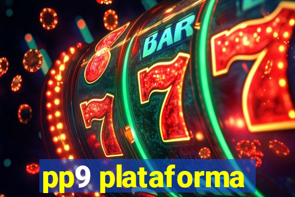 pp9 plataforma