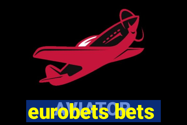 eurobets bets