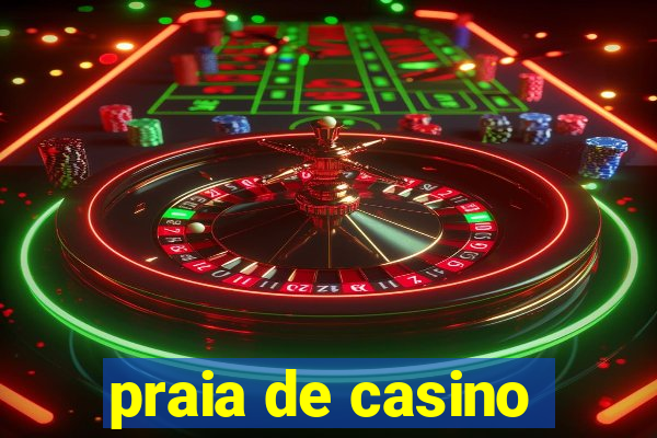 praia de casino