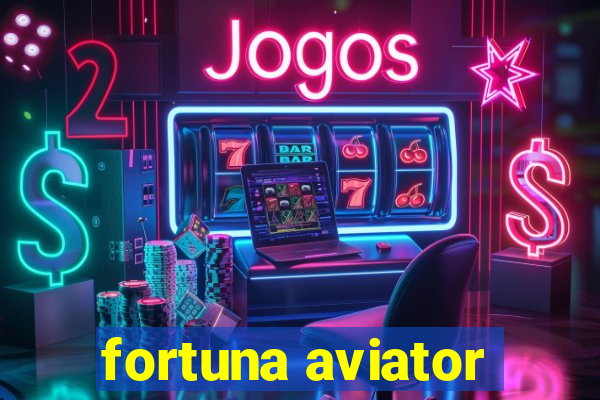 fortuna aviator