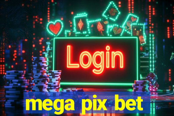 mega pix bet