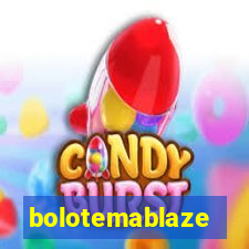 bolotemablaze