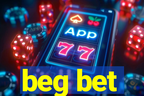 beg bet