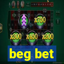 beg bet