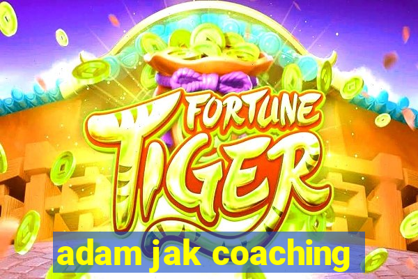 adam jak coaching