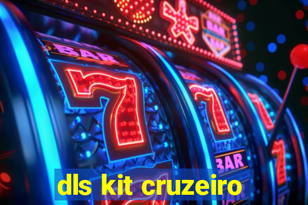 dls kit cruzeiro