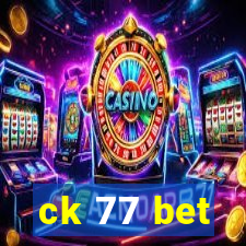 ck 77 bet