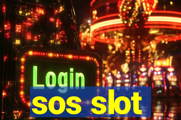 sos slot