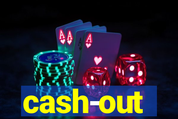 cash-out