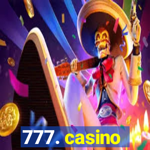 777. casino