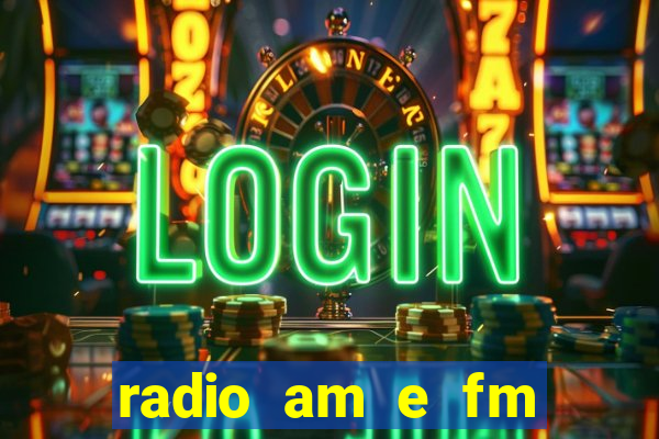 radio am e fm casas bahia