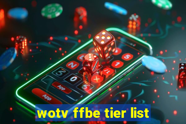 wotv ffbe tier list