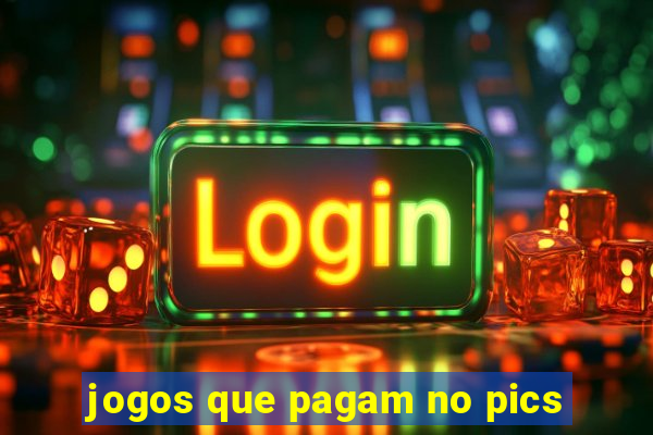 jogos que pagam no pics