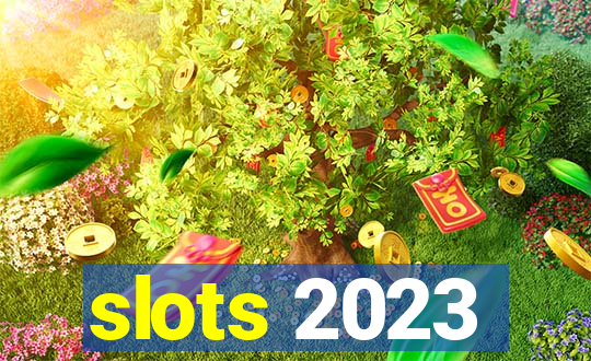 slots 2023