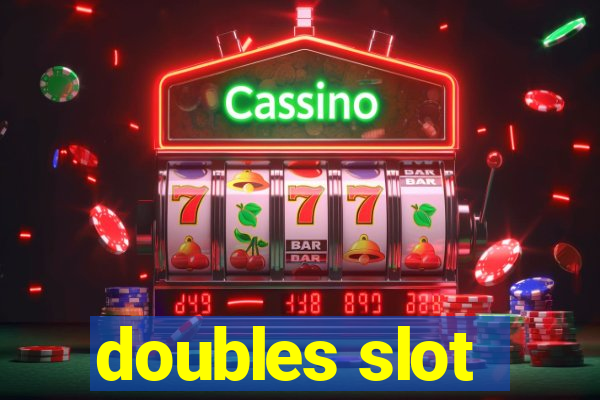 doubles slot