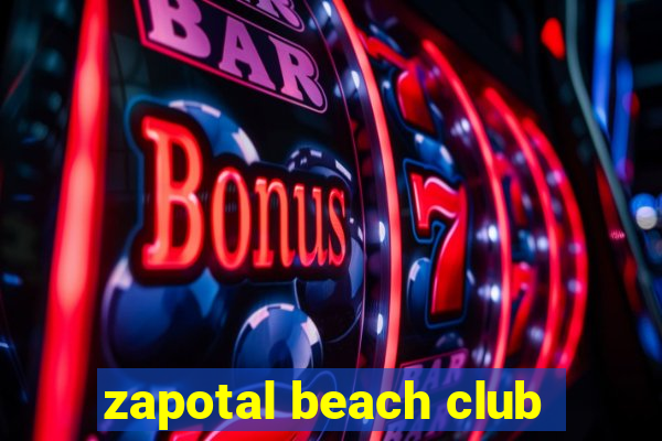 zapotal beach club