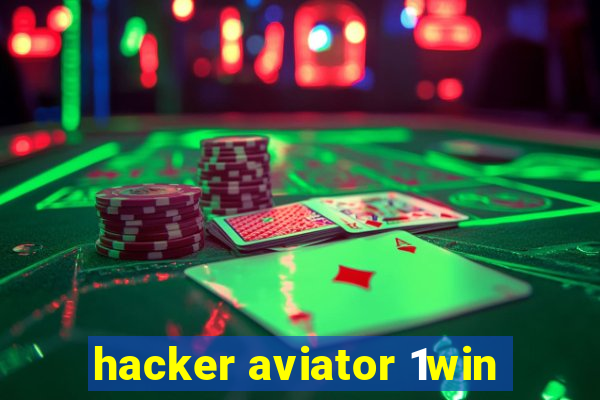 hacker aviator 1win