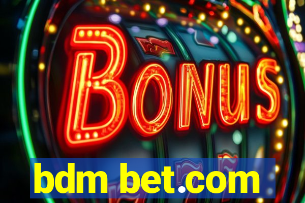 bdm bet.com