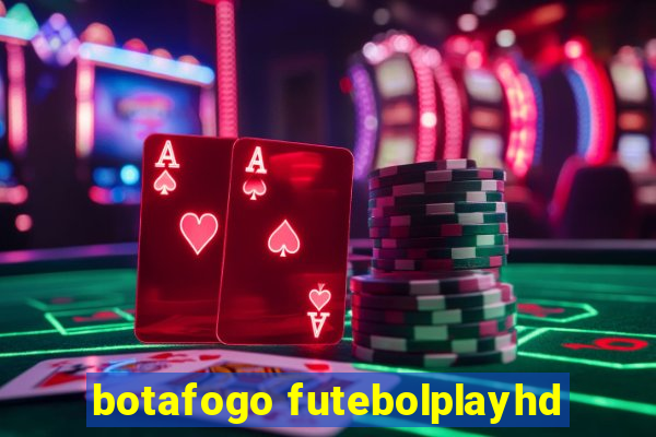 botafogo futebolplayhd