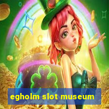 egholm slot museum