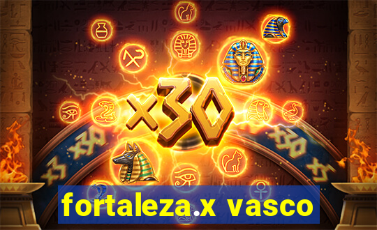 fortaleza.x vasco