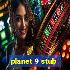 planet 9 stub