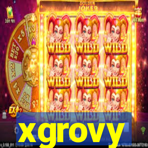 xgrovy