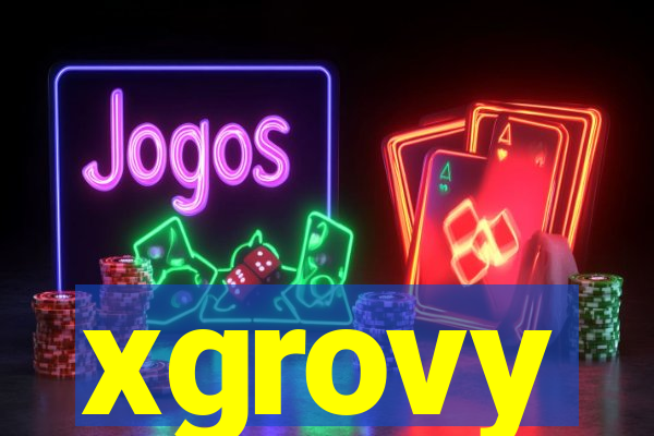 xgrovy