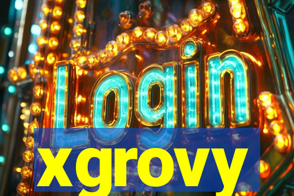 xgrovy