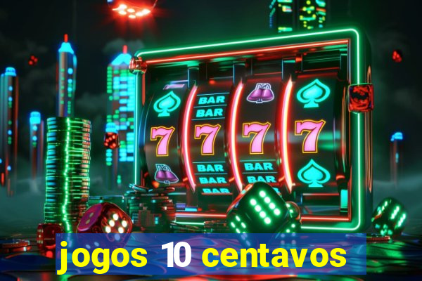 jogos 10 centavos