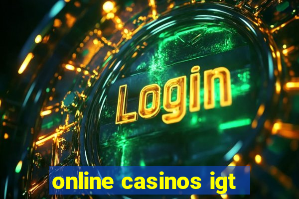 online casinos igt