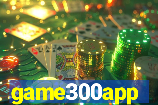 game300app