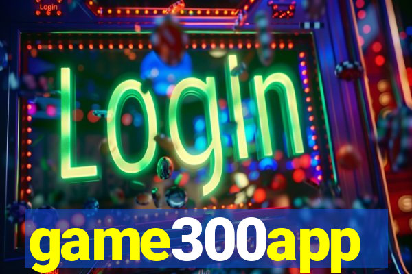 game300app