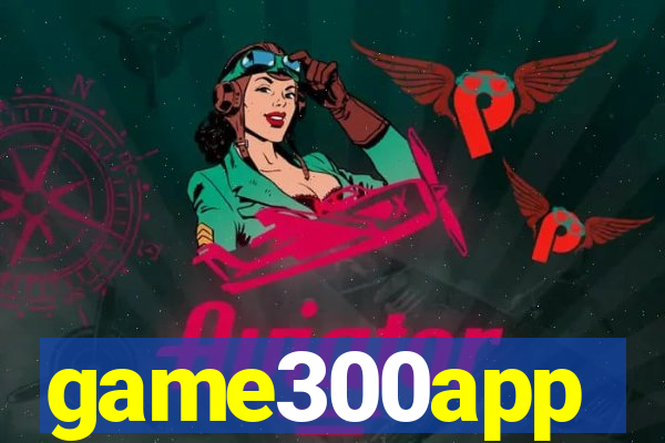 game300app