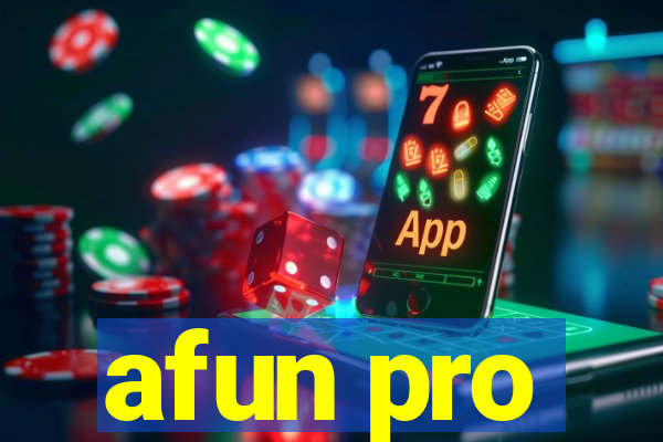 afun pro