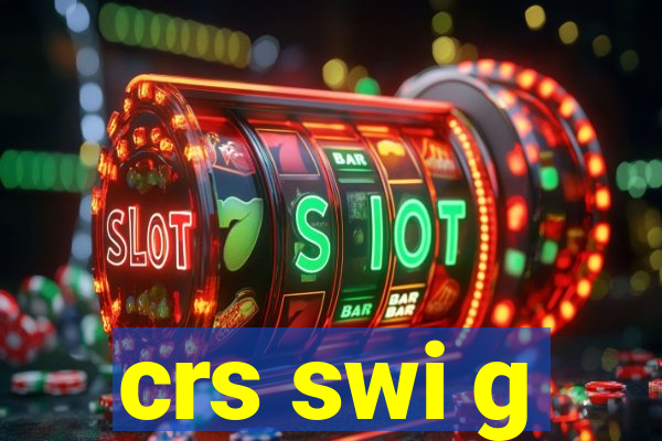 crs swi g