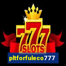 pltforfuleco777