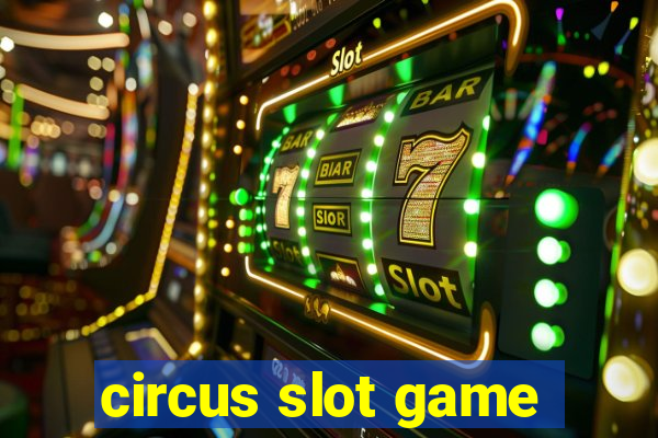 circus slot game