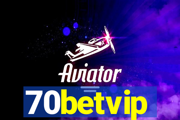 70betvip