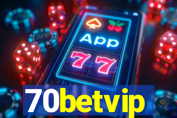 70betvip