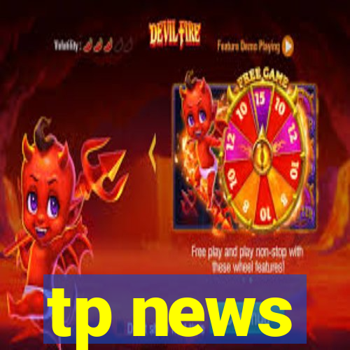 tp news