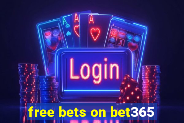 free bets on bet365