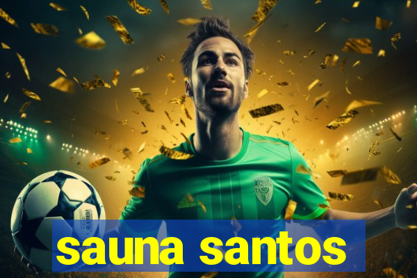 sauna santos