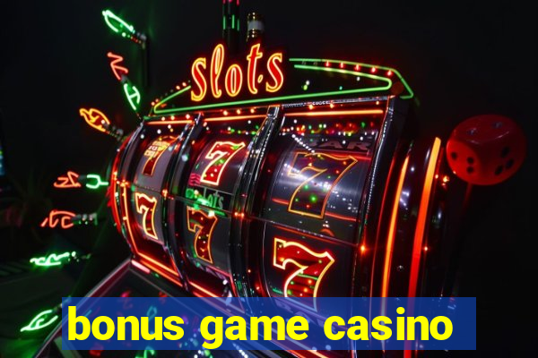 bonus game casino