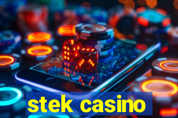 stek casino