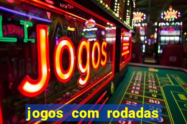 jogos com rodadas grátis sem depósito