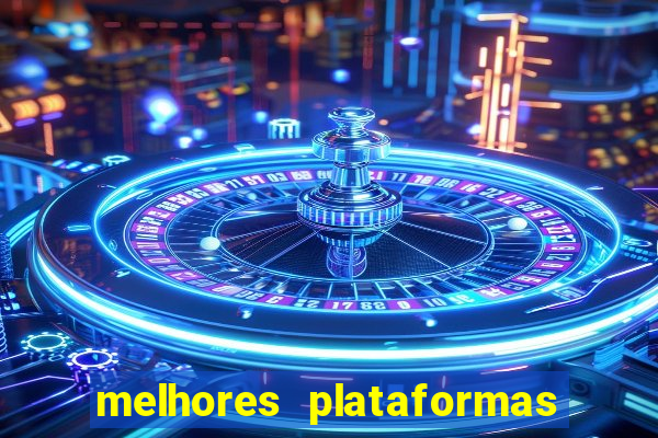 melhores plataformas para fortune tiger